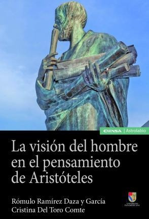 La Visión Del Hombre En El Pensamiento De Aristóteles - Rómu
