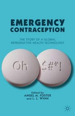 Libro Emergency Contraception : The Story Of A Global Rep...