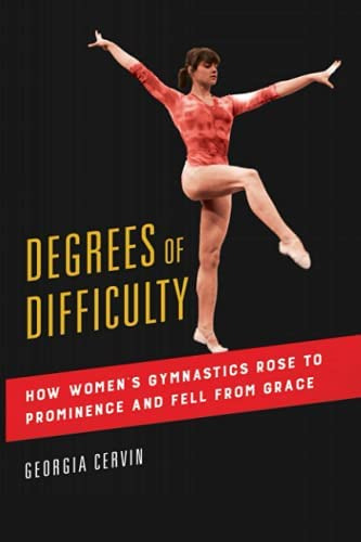 Degrees Of Difficulty: How Womenøs Gymnastics Rose To Prominence And Fell From Grace (sport And Society), De Cervin, Georgia. Editorial University Of Illinois Press, Tapa Blanda En Inglés