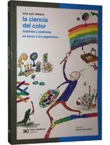 Comprar Ciencia Del Color - Von Rebeur Ana - Ciencia Que Ladra