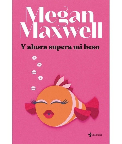 Y Ahora Supera Mi Beso - Megan Maxwell