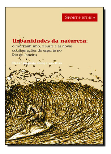 Urbanidades Da Natureza, De Cleber Augusto Goncalves Dias. Editora Apicuri, Capa Mole Em Português