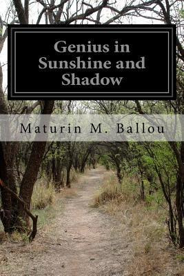 Libro Genius In Sunshine And Shadow - Maturin M Ballou