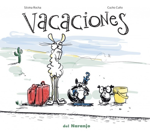 Vacaciones. Silvina Rocha - Cucho Cuño. Del Naranjo. Libro