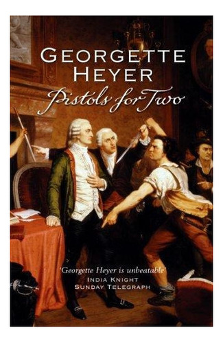 Pistols For Two : Georgette Heyer 