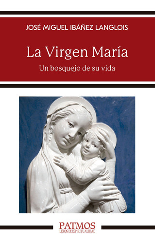 La Virgen María - Ibáñez Langlois, José Miguel  - *
