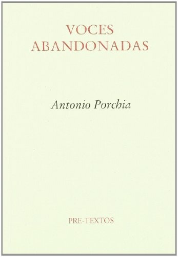 Voces Abandonadas, de Antonio Porchia. Editorial Pre textos (W), tapa blanda en español