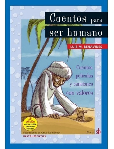 Cuentos Para Ser Humano - Luis M. Benavides