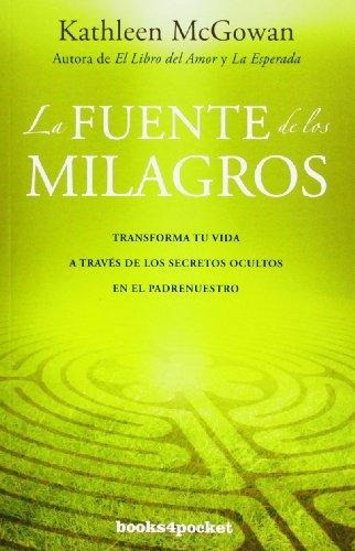 Fuente De Los Milagros Transforma Tu Vida A Traves De L Os S