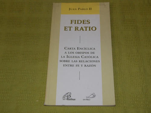 Fides Et Ratio - Juan Pablo Ii - Paulinas San Pablo