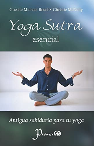 Libro : Yoga Sutra Esencial Antigua Sabiduria Para Tu Yoga 