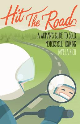 Libro Hit The Road: A Woman's Guide To Solo Motorcycle To...