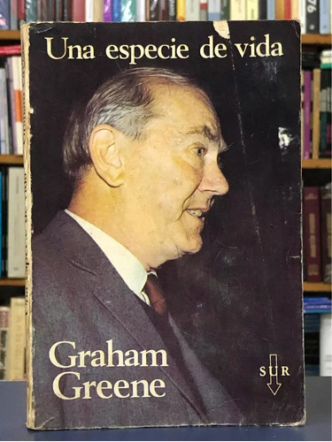 Una Especie De Vida - Graham Greene - Memorias - Sur - 1972