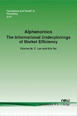 Alphanomics : The Informational Underpinnings Of Market E...