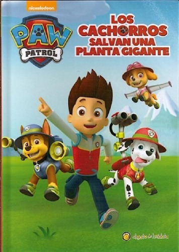 Libro - Cachorros Salvan Una Planta Gigante (coleccion Mis 