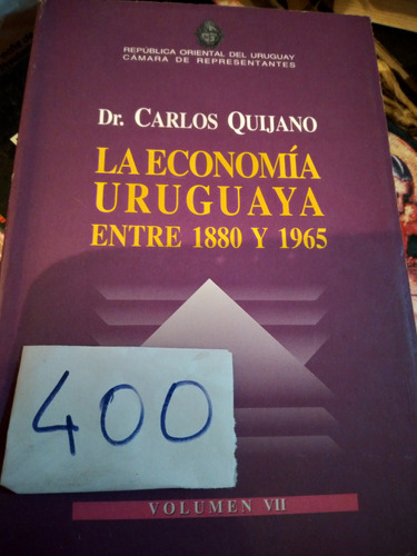 La Economía Uruguaya Entre 1880 Y 1965 Doctor Carlos Quijano