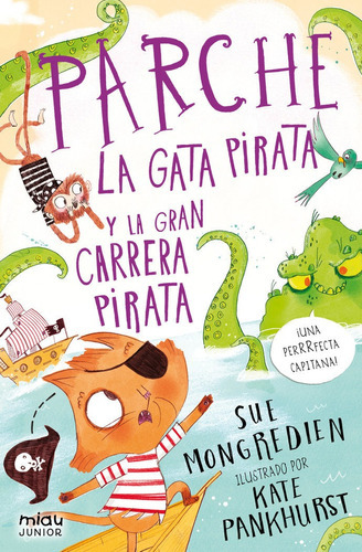 Parche La Gata Pirata Y La Gran Carrera Pirata, De Mongredien, Sue. Editorial Ediciones Jaguar, Tapa Blanda En Español