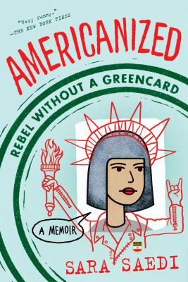 Libro Americanized: Rebel Without A Green Card - Saedi, S...