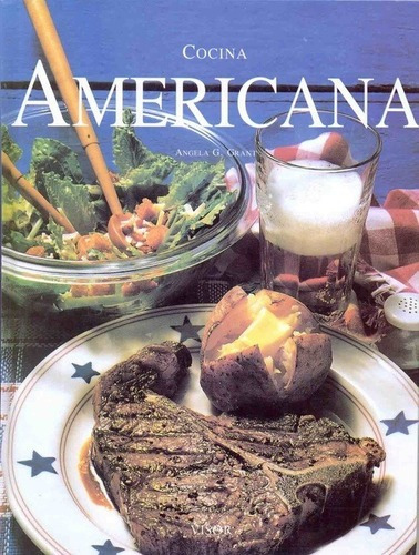 Cocina Internacional Americana - Grant, Angela G, de Grant Angela G. Editorial Visor en español