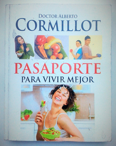 Pasaporte Para Vivir Mejor Alberto Cormillot 