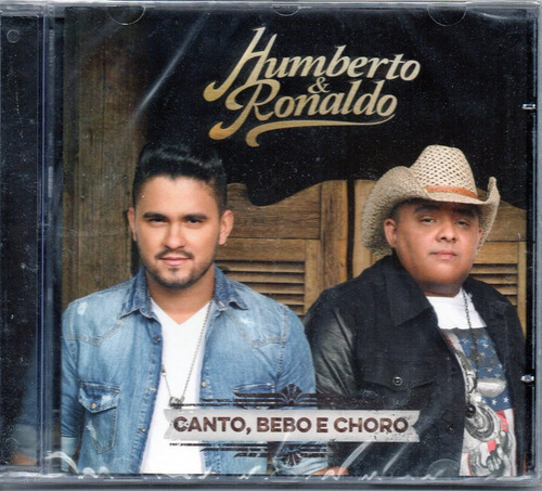 Cd Humberto E Ronaldo Canto, Bebo E Choro 