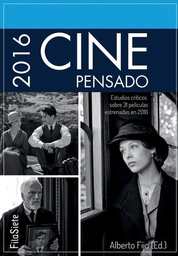 Libro: Cine Pensado 2016: Estudios Críticos Sobre 31 Películ