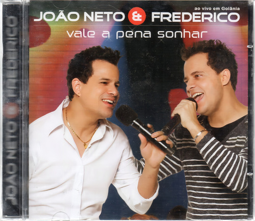 Cd João Neto E Frederico Vale A Pena Sonhar Ao Vivo Goiânia