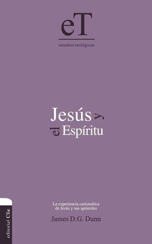 Jesus Y El Espiritu - Dunn, J. D. G.