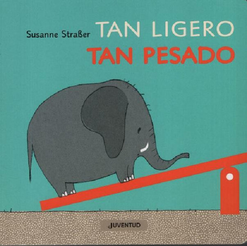 Libro - Tan Ligero Tan Pesado, De Straber Susanne. Editoria