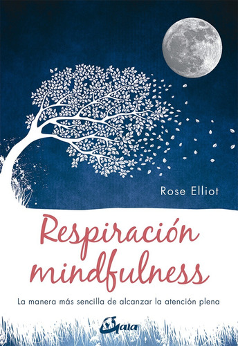 Respiración Mindfulness - Rose Elliot
