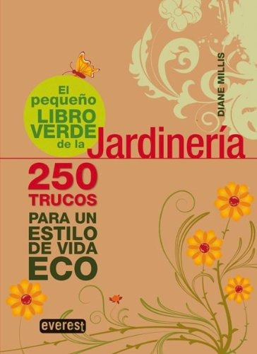 Libro El Peque/o Libro Verde De La Jardineria 250 Trucos 