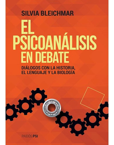 Libro Psicoanalisis En Debate Dialogos Con La Historia El Le