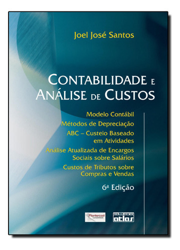 Contabilidade E Analise De Custos - Modelo Contabil. Metodos De Depreciacao, De Joel J. Santos. Editora Atlas Br, Capa Mole Em Português