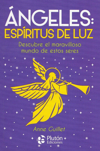 Libro: Angeles Espiritus De Luz / Anne Guillet