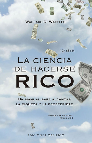 La Ciencia De Hacerse Rico - Wattles Wallace