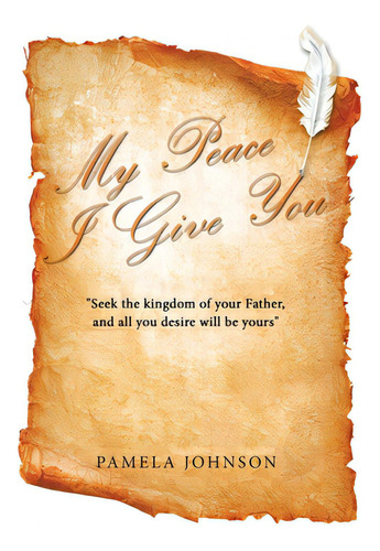 My Peace I Give You, De Johnson, Pamela. Editorial Liferich Pub, Tapa Blanda En Inglés