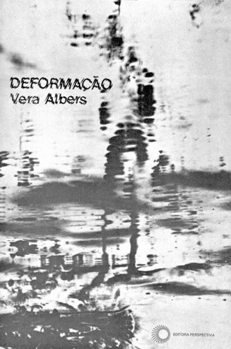 Deformação, de Albers, Vera. Editora Perspectiva Ltda., capa mole em português, 1980