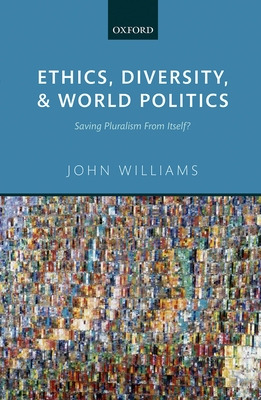 Libro Ethics, Diversity, And World Politics: Saving Plura...