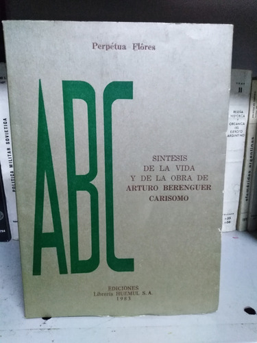 Sintesis De La Vida Y Obra De Arturo Berenguer Carisomo