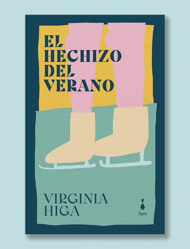 El Hechizo Del Verano - Virginia Higa - Sigilo