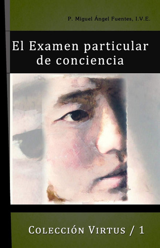 Libro: El Exámen Particular De Conciencia (colección Virtus)