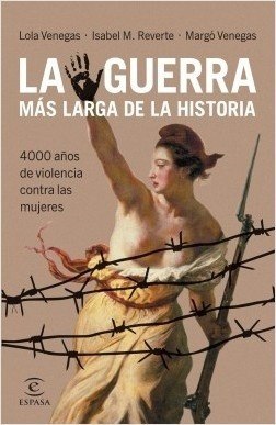 Guerra Mas Larga De La Historia, La - Lola/ Reverte  Isabel/