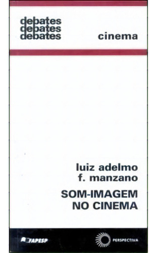 Som-imagem No Cinema A Experiencia Alema De Fritz Lang, De Manzano, Luiz Adelmo Fernandes. Editora Editora Perspectiva, Capa Mole, Edição 1 Em Português, 2003