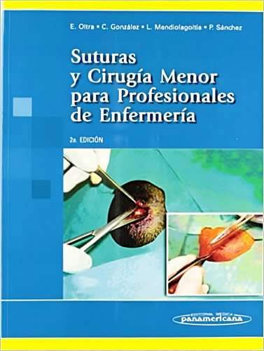 Suturas Y Cirugía Menor Para Profesionales De Enfermería 2 Ed, De Oltra. Editorial Medica Panamericana, Tapa Blanda En Español, 2010