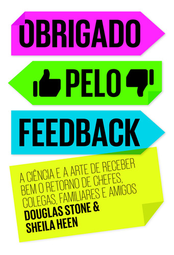 Obrigado pelo feedback, de Sheila; Stone, Douglas. Editora Portfolio, capa mole em português