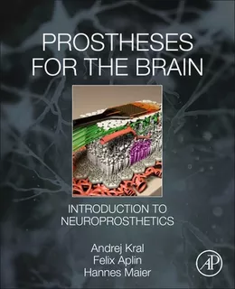 Libro Prostheses For The Brain: Introduction To Neuropros...