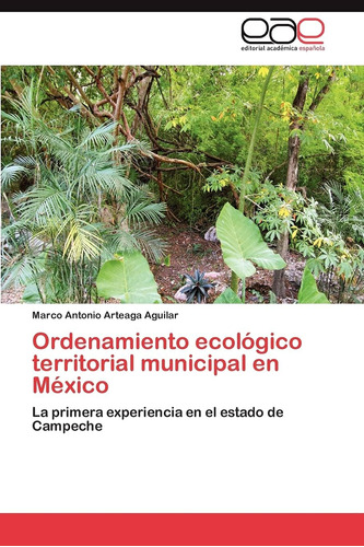 Libro: Ordenamiento Ecológico Territorial Municipal En Méxic
