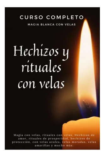 comprar Libro: Curso Completo Magia Blanca Con Velas Hechizos Y Con