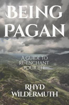 Libro Being Pagan : A Guide To Re-enchant Your Life - Rhy...