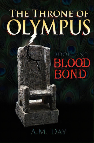 The Throne Of Olympus: Book One Blood Bond, De Day, A. M.. Editorial Createspace, Tapa Blanda En Inglés